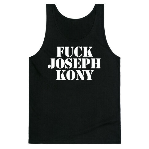 F*** Joseph Kony Tank Top
