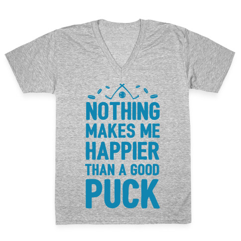 Nothing Makes Me Happier Than a Good Puck V-Neck Tee Shirt