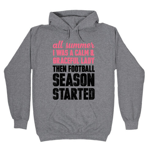 ...Then Football Season Started Hooded Sweatshirt