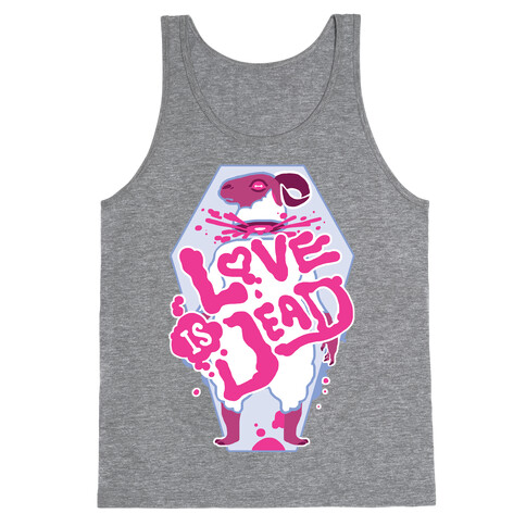 Love Is Dead Tank Top