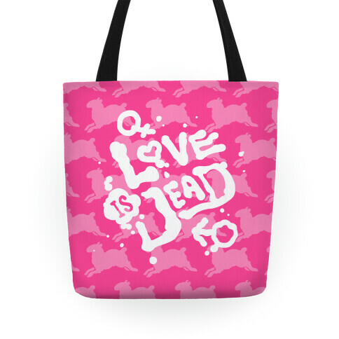 Love Is Dead Tote