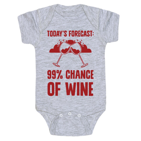 Today's Forecast: 99% Chance Of Wine Baby One-Piece