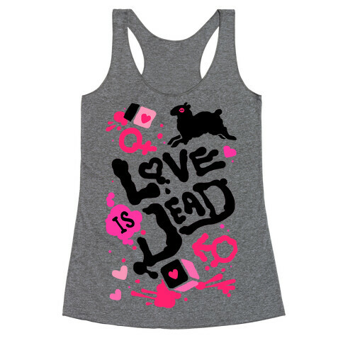 Love Is Dead Racerback Tank Top