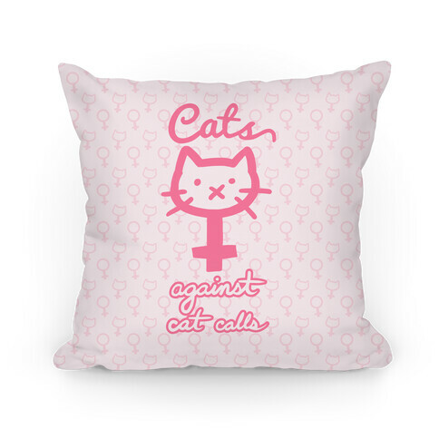 Cats Against Cat Calls Pillow