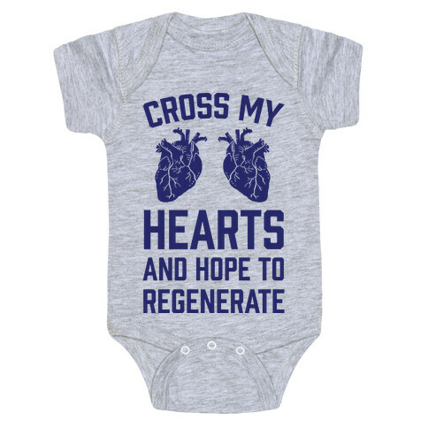 Cross My Hearts And Hope To Regenerate Baby One-Piece