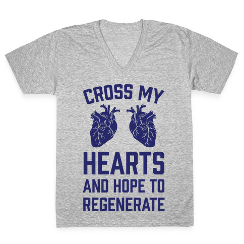 Cross My Hearts And Hope To Regenerate V-Neck Tee Shirt