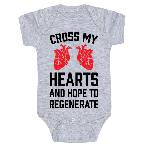 Cross My Hearts And Hope To Regenerate Baby One-Piece