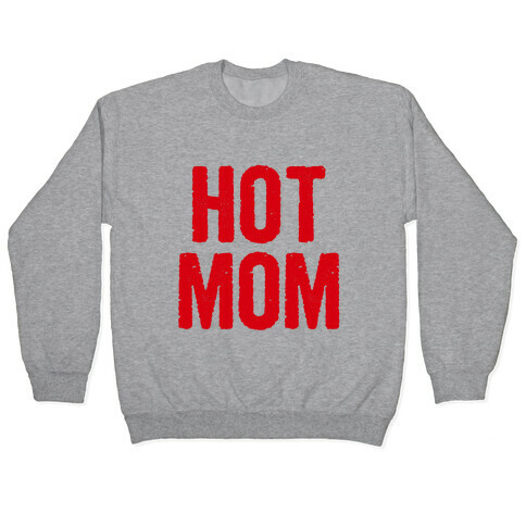 Hot Mom Pullover