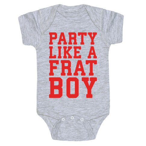 Party Like A Frat Boy Baby One-Piece