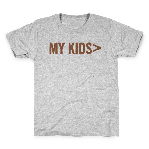 My Kids are Greater Than.. Kids T-Shirt