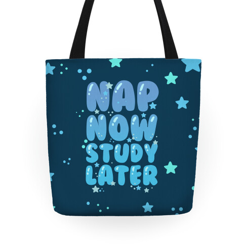 Nap Now Study Later Tote