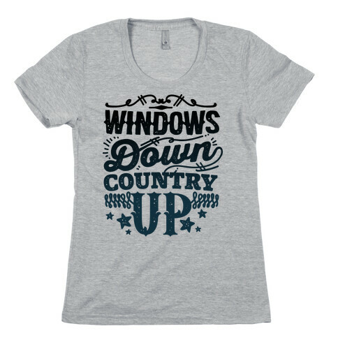 Windows Down Country Up Womens T-Shirt