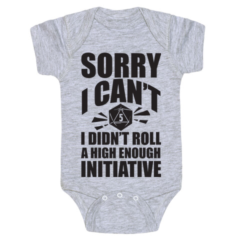 Sorry I Didn't Roll A High Enough Initiative Baby One-Piece
