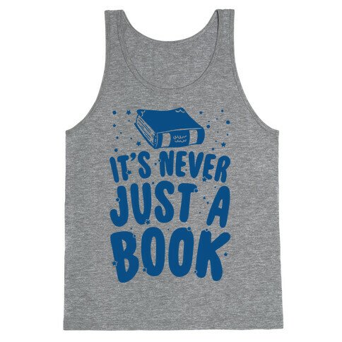 It's Never Just A Book Tank Top