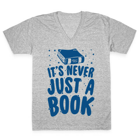 It's Never Just A Book V-Neck Tee Shirt