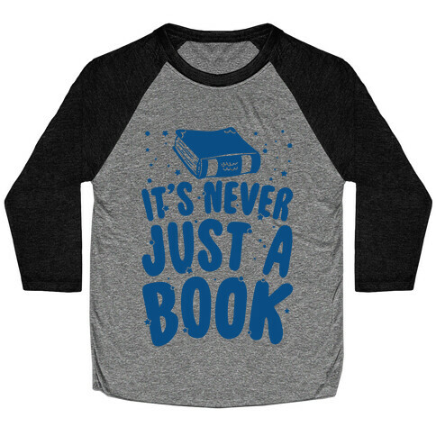 It's Never Just A Book Baseball Tee