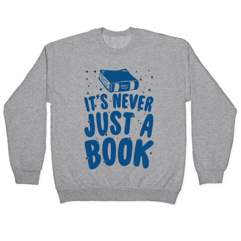 It's Never Just A Book Pullover