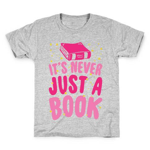 It's Never Just A Book Kids T-Shirt
