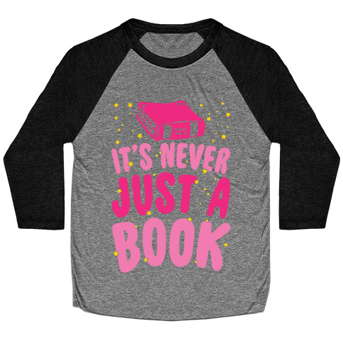 It's Never Just A Book Baseball Tee