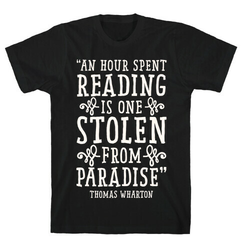An Hour Spent Reading Is One Stolen From Paradise T-Shirt