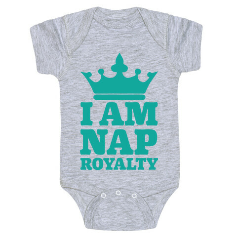 I Am Nap Royalty Baby One-Piece