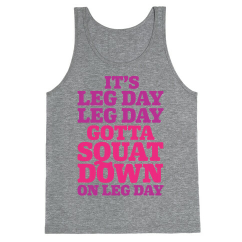 Gotta Squat Down On Leg Day Tank Top