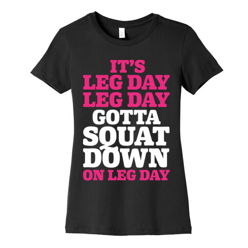 Gotta Squat Down On Leg Day Womens T-Shirt