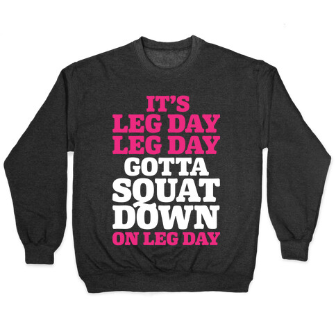 Gotta Squat Down On Leg Day Pullover