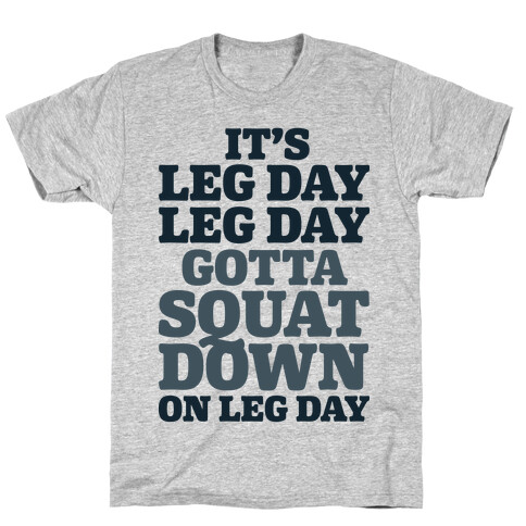 Gotta Squat Down On Leg Day T-Shirt