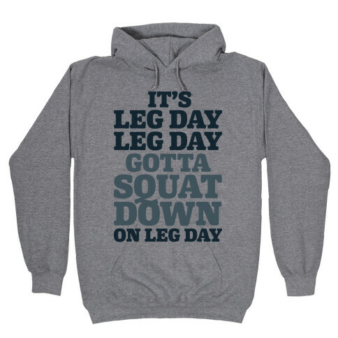Gotta Squat Down On Leg Day Hooded Sweatshirt