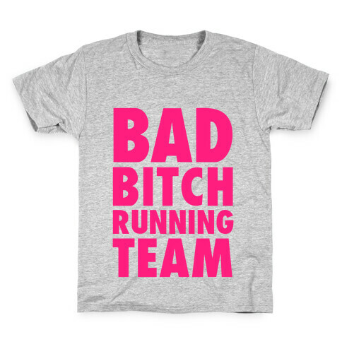 Bad Bitch Running Team Kids T-Shirt