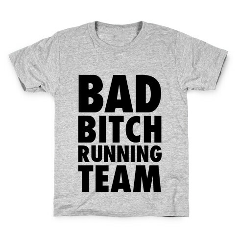 Bad Bitch Running Team Kids T-Shirt