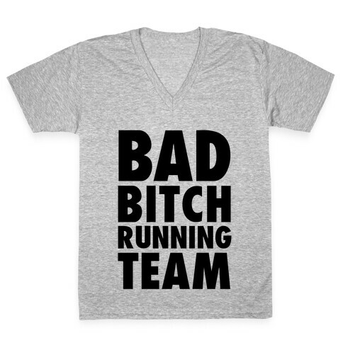 Bad Bitch Running Team V-Neck Tee Shirt