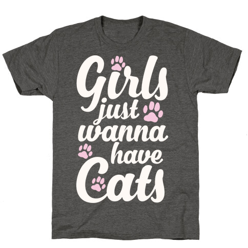 Girls Just Wanna Have Cats T-Shirt