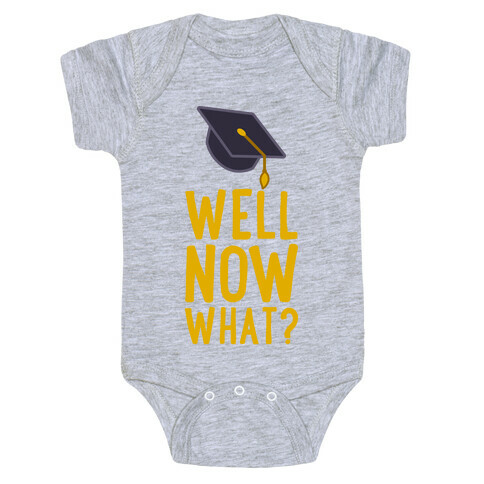 Well, Now What? Baby One-Piece