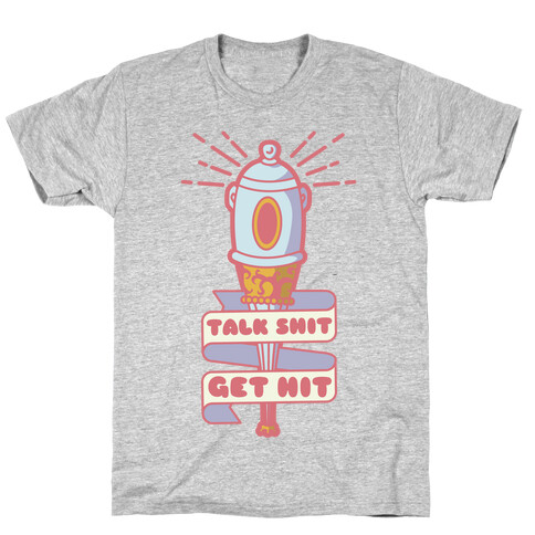 Talk Shit Get Hit Pella Magi Bat T-Shirt