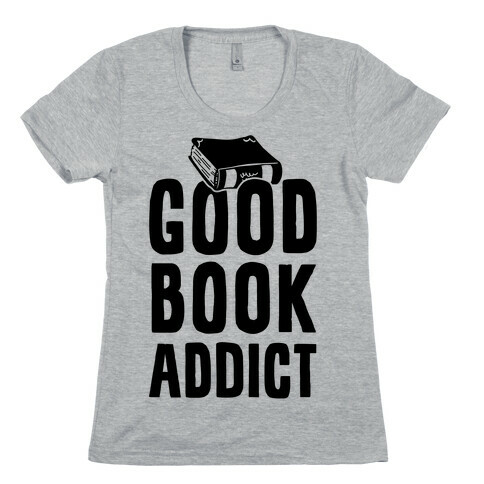 Good Book Addict Womens T-Shirt