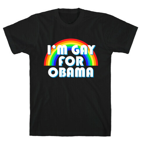 Gays Love Obama T-Shirt