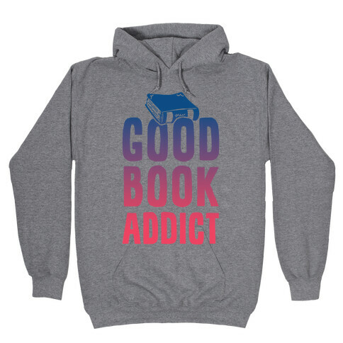 Good Book Addict Hooded Sweatshirt