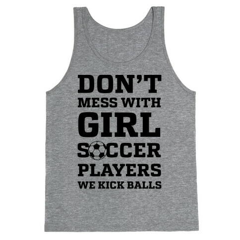 Don't Mess With Girl Soccer Players Tank Top