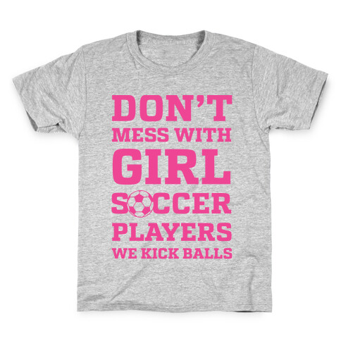 Don't Mess With Girl Soccer Players Kids T-Shirt