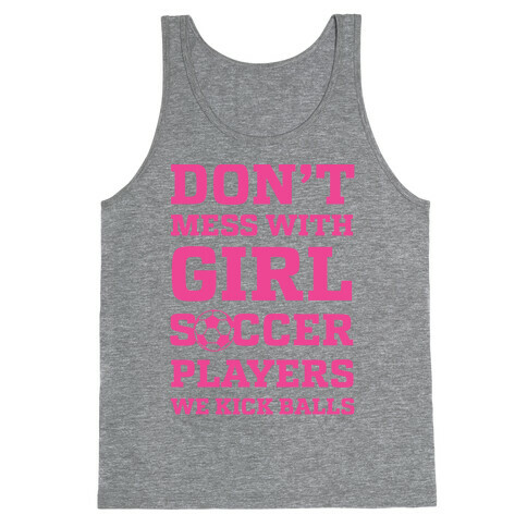 Don't Mess With Girl Soccer Players Tank Top