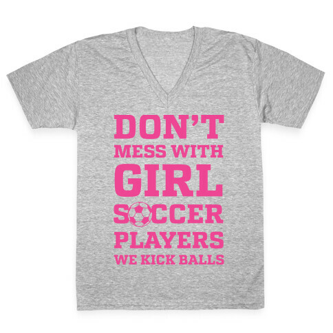 Don't Mess With Girl Soccer Players V-Neck Tee Shirt