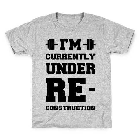 I'm Currently Under Reconstruction Kids T-Shirt