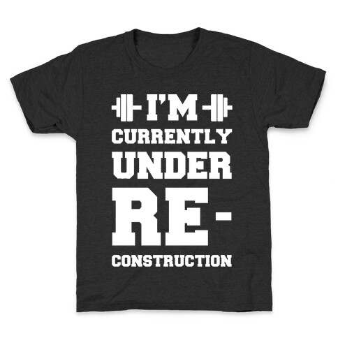 I'm Currently Under Reconstruction Kids T-Shirt