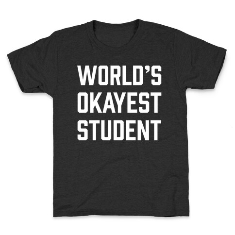 World's Okayest Student Kids T-Shirt