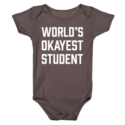 World's Okayest Student Baby One-Piece