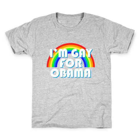 I'm Gay for Obama Kids T-Shirt