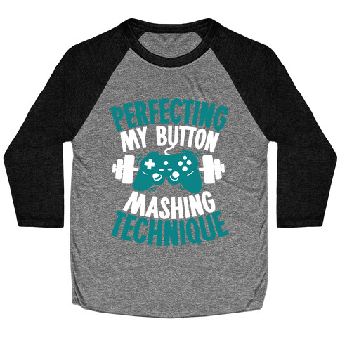 Perfecting My Button Mashing Technique Baseball Tee