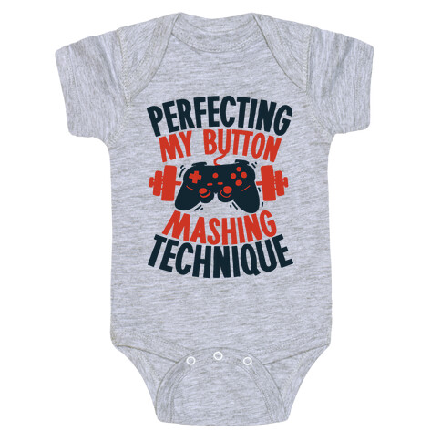 Perfecting My Button Mashing Technique Baby One-Piece